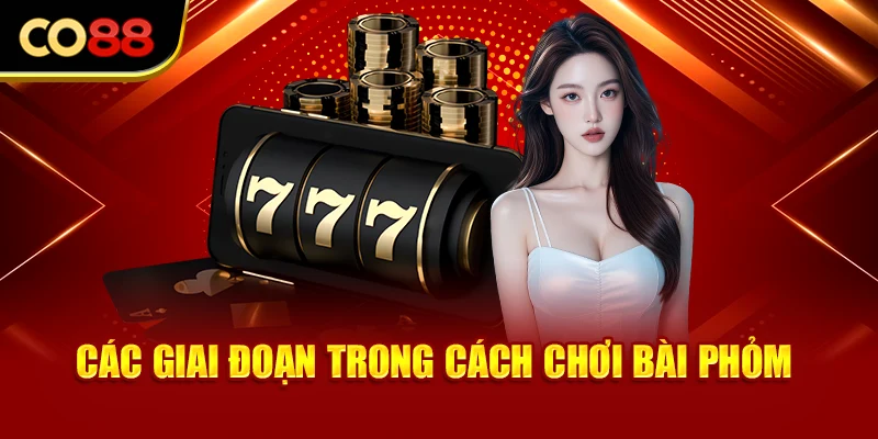 Các giai đoạn trong cách chơi bài phỏm