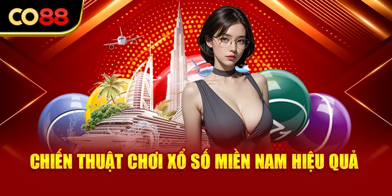 Chiến thuật chơi xổ số miền Nam hiệu quả