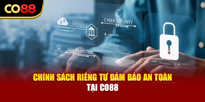 Chính sách riêng tư đảm bảo an toàn tại Co88