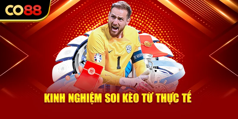 Kinh nghiệm soi kèo từ thực tế