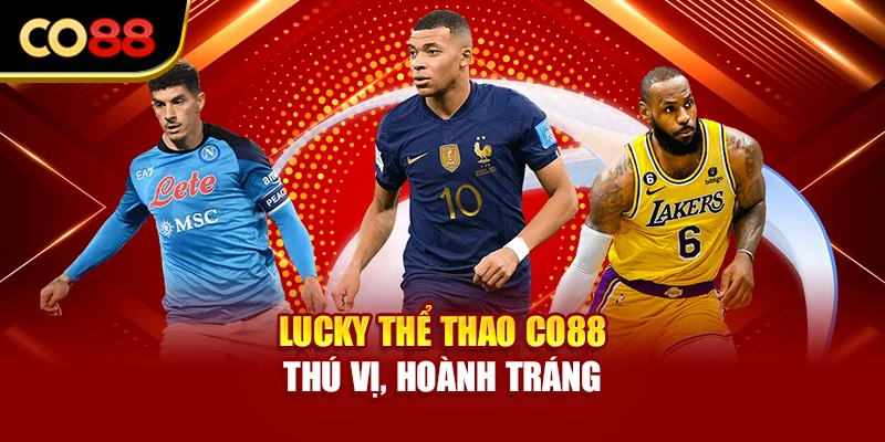 Lucky thể thao Co88 thú vị, hoành tráng