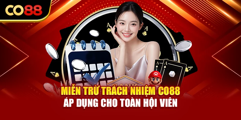 Miễn trừ trách nhiệm Co88 áp dụng cho toàn hội viên