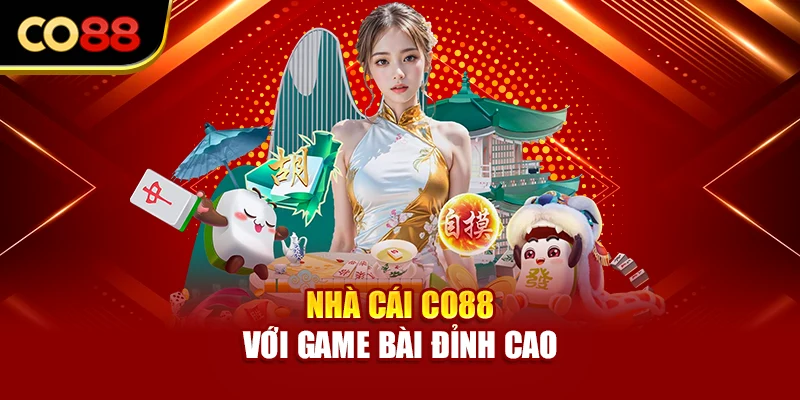 Nhà cái Co88 với game bài đỉnh cao
