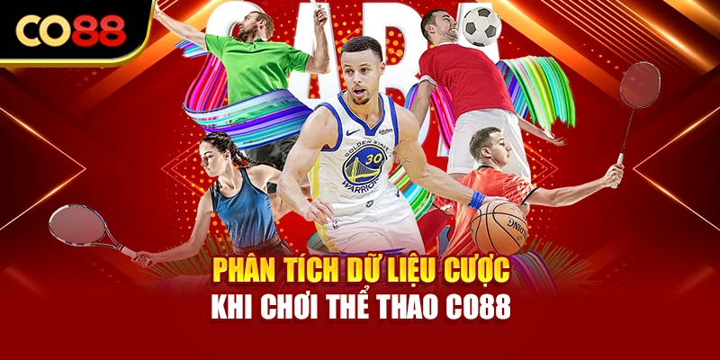 Phân tích dữ liệu cược khi chơi thể thao Co88