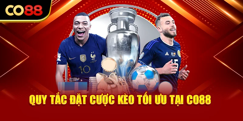 Quy tắc đặt cược kèo tối ưu tại Co88